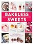 Bakeless Sweets: Pudding, Panna Cotta, Fluffs, Icebox Cakes, and More No-Bake Desserts