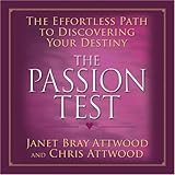 The Passion Test: The Effortless Path to Discovering Your Destiny