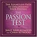The Passion Test: The Effortless Path to Discovering Your Destiny (Your Coach in a Box)