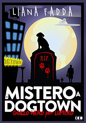 Mistero a Dog Town (GialloNero X Lupiero) (Italian Edition)