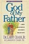 God of My Father: A Son's Reflections on His Father's Walk of Faith