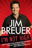 I'm Not High: (But I've Got a Lot of Crazy Stories about Life as a Goat Boy, a Dad, and a Spiritual Warrior)