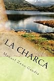 La charca: una novela de Manuel Zeno Gand&iacute;a (Spanish Edition)