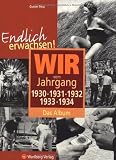 Endlich erwachsen! Wir vom Jahrgang 1930, 1931, 1932,1933, 1934 - Das Album - Gunter P&eacute;us