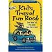 Kid's Travel Fun Book: Draw. Make Stuff. Play Games. Have Fun for Hours! (Kid's Travel series)