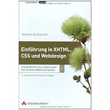 Einf�hrung in XHTML, CSS und Webdesign - inkl. Beispiele auf CD: Standardkonforme, moderne und barrierefreie Websites erstellen (Programmer's Choice)von "Michael Jendryschik"