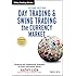 Day Trading and Swing Trading the Currency Market: Technical and Fundamental Strategies to Profit from Market Moves