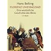 Florenz und Bagdad: Eine west�stliche Geschichte des Blicks