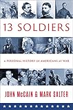 Thirteen soldiers : a personal history of Americans at war