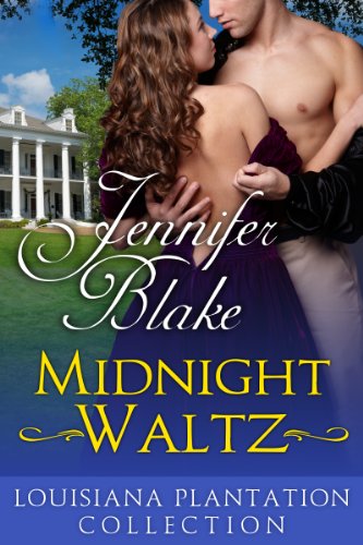 Midnight Waltz (Louisiana Plantation Collection) by Jennifer Blake