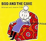 Bod and the cake