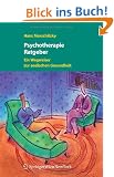 Psychotherapie Ratgeber: Ein Wegweiser zur seelischen Gesundheit