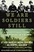 We Are Soldiers Still