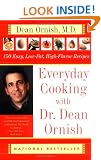 Everyday Cooking with Dr. Dean Ornish: 150 Easy, Low-Fat, High-Flavor Recipes