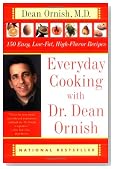 Everyday Cooking with Dr. Dean Ornish: 150 Easy, Low-Fat, High-Flavor Recipes