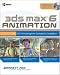 3ds max 6 Animation: CG Filmmaking from Concept to Completion (Consumer Education)