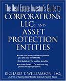 The Real Estate Investor s Guide to Corporations, LLCs, and Asset Protection Entities