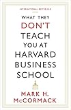 What they don't teach you at Harvard Business School