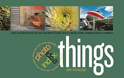 Photo Idea Index - Things: Ideas and Inspiration for Creating Professional-Quality Images Using Standard Digital Equipment