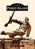 Parris Island   (SC)   (Images of America)
