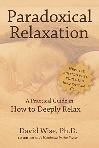 paradoxical relaxation a practical guide in how to deeply relax