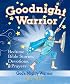 Goodnight Warrior: God's Mighty Warrior Bedtime Bible Stories, Devotions, & Prayers