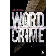 Wordcrime: Solving Crime Through Forensic Linguistics