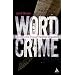 Wordcrime: Solving Crime Through Forensic Linguistics
