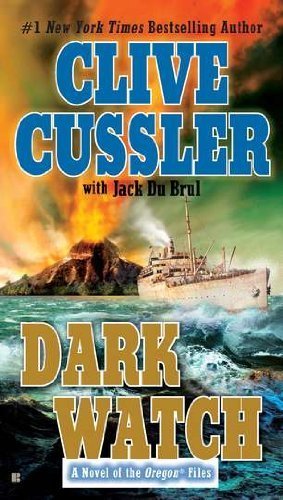 Dark Watch (The Oregon Files) by Cussler, Clive Published by Berkley Reprint edition (2011) Mass Market Paperback