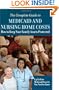 The Complete Guide to Medicaid and Nursing Home Costs: How to Keep Your Family Assets Protected - Up to Date Medicaid Secrets You Need to Know