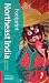 Northeast India: Tread Your Own Path (Footprint - Travel Guides)