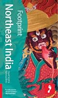 Northeast India: Tread Your Own Path (Footprint - Travel Guides)