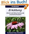 Erk�ltung - Heilen mit Naturheilkunde und Schulmedizin