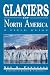 Glaciers of North America: A Field Guide