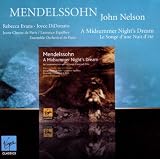 Mendelssohn : Le Songe d`une nuit d`été
