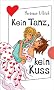 Kein Tanz, kein Kuss, aus der Reihe Freche M�dchen - freche B�cher