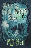 Before the Full Moon Rises (Chronicles of the Secret Prince Book 1)