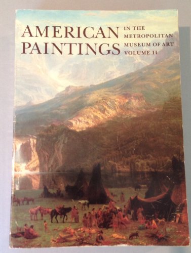 American Paintings in the Metropolitan Museum of Art (American Paintings in the