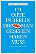 111 Orte in Berlin, die man gesehen haben muss