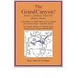The Grand Canyon Answer Book! - Everything You Might Want to Know About the Grand Canyon and Then Some!