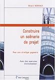 Revue Insep Consulting  / Construire un scénario de projet : Pour une stratégie gagnante