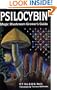Psilocybin: Magic Mushroom Grower's Guide: A Handbook for Psilocybin Enthusiasts