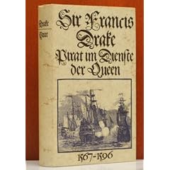 Pirat im Dienste der Queen 1567-1596.