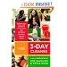 The 3-Day Cleanse: Drink Fresh Juice, Eat Real Food, and Get Back into Your Skinny Jeans