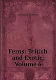 Produkt-Bild: Ferns: British and Exotic, Volume 6