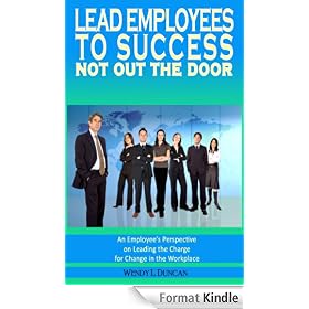 Lead Employees to Success - Not out the door