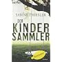 Der Kindersammler von Sabine Thiesler