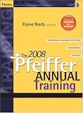 The 2008 Pfeiffer Annual: Training (J-B Pfeiffer Annual Looseleaf Vol1)
