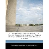 Commercial Aviation: Impact of Airline Crew Scheduling on Delays and Cancellations of Commercial Flights'