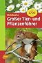 Steinbachs Gro�er Tier- und Pflanzenf�hrer